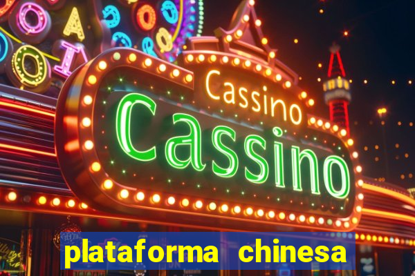 plataforma chinesa de jogo